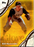 2026 Topps Bill Mazeroski #GW-50 Glove Work Pittsburgh Pirates Near Mint