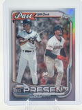 2026 Topps Chrome Will Clark / Matt Chapman #PTP-24 Past to Present Giants NM